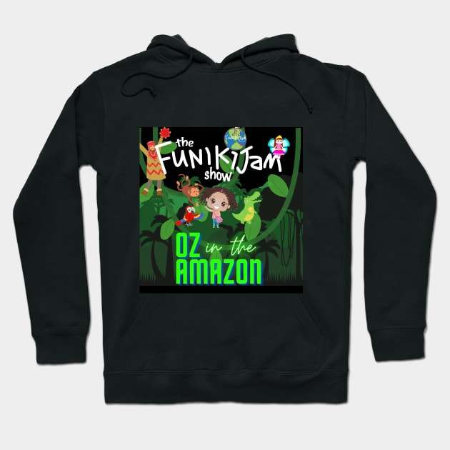 the FunikiJam Show OZ in the Amazon a new musical Hoodie by Brian Barrentine & FunikiJam